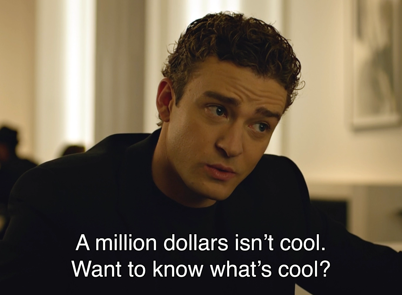 A Million Dollars Isn't Cool. What's Cool? A Billion - Justin Timberlake - The Social Network meme template variation