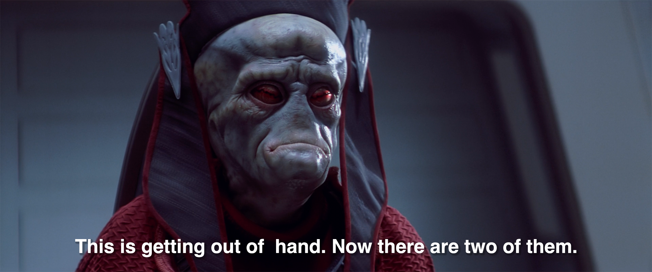 This Is Getting Out of Hand - Now There Are Two of Them - Nute Gunray - Star Wars meme template