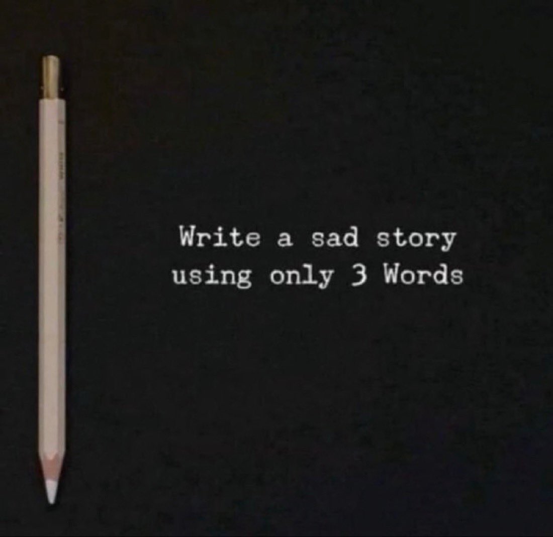 Write a Sad Story Using Only 3 Words meme template
