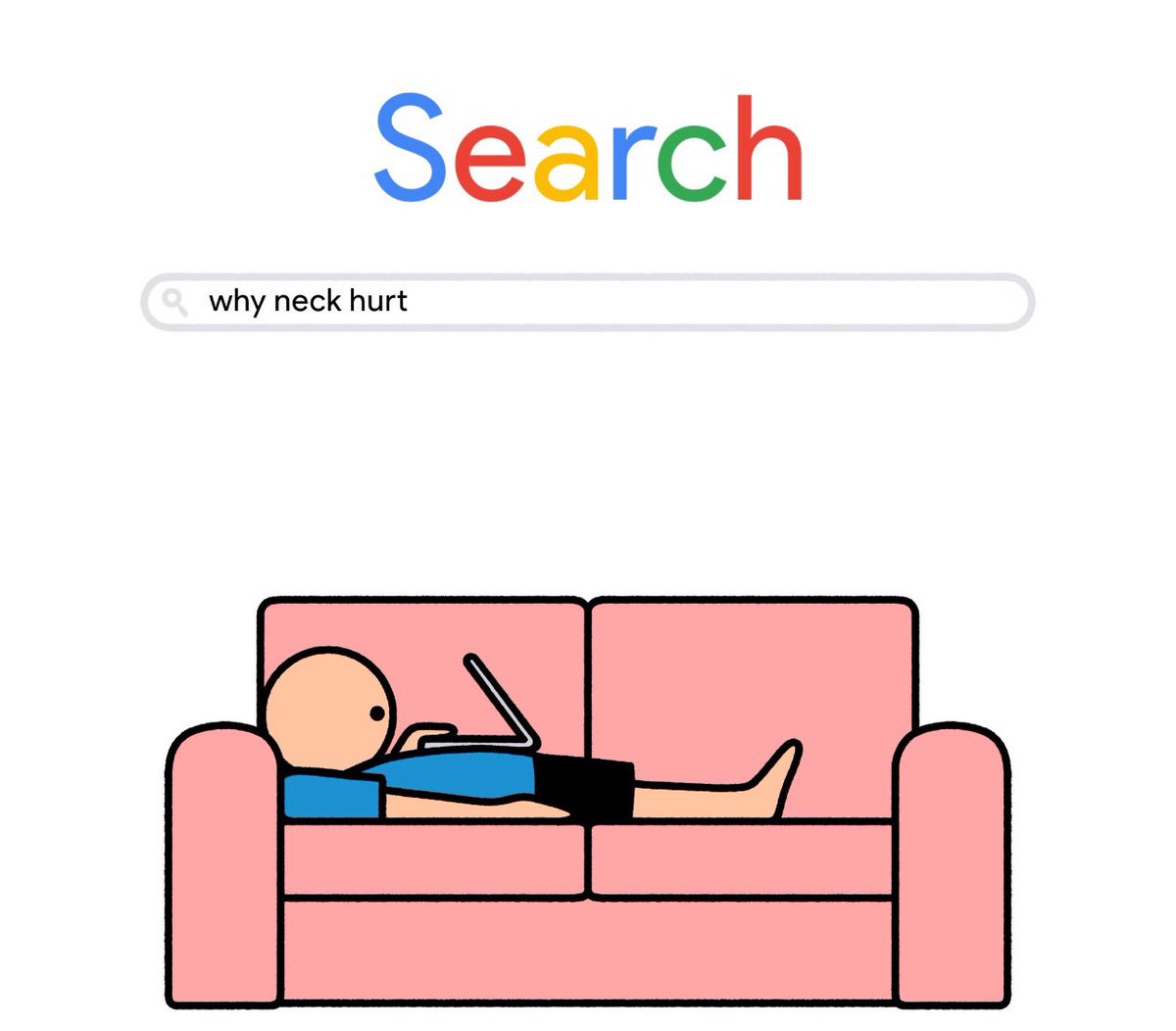 Googling Why Neck Hurt on Couch with Bad Posture meme template